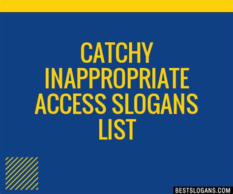 100 Catchy Inappropriate Access Slogans 2024 Generator Phrases