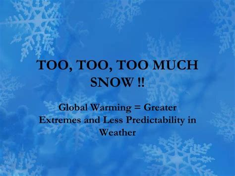 Ppt Too Too Too Much Snow Powerpoint Presentation Free Download