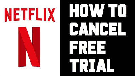Netflix How To Cancel Free Trial Netflix Free Trial For Month How