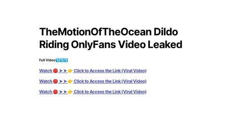 Themotionoftheocean Dildo Riding Onlyfans Video Leaked