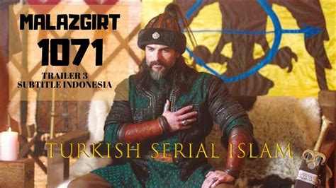 Malazgirt 1071 Turkish Serial Islam
