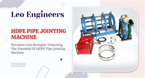 Hdpe Pipe Jointing Machine Functionality Accuracy Process
