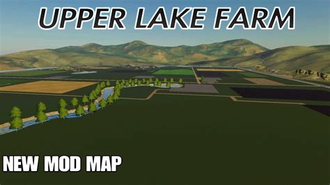 Upper Lake Farm New Mod Map Tourreview On Farming Simulator 19