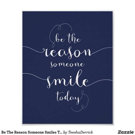 Be The Reason Someone Smiles Today Motivational Poster Posters Art