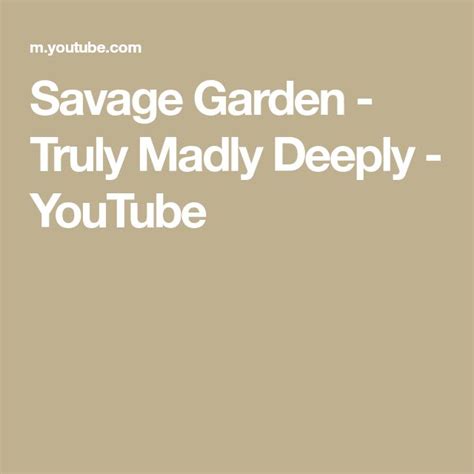 Savage Garden Truly Madly Deeply Youtube Savage Garden Truly