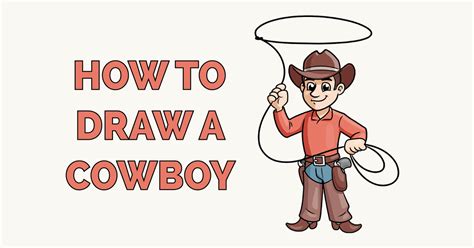 How To Draw A Cowboy Really Easy Drawing Tutorial