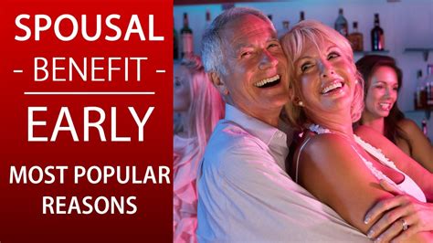 The Most Popular Reasons To Take Social Security Spousal Benefits Early Youtube