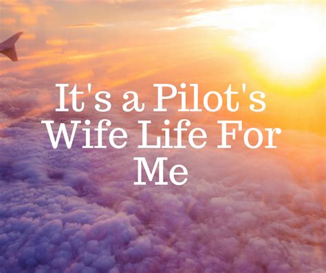 Life With A Side Of Tea Its A Pilots Wife Life For Me