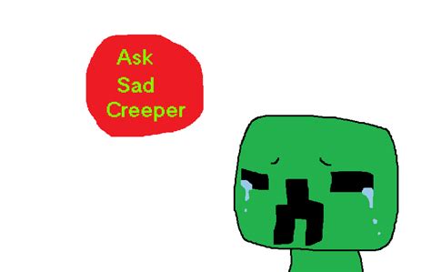 Ask Sad Creeper By Milowoof On Deviantart