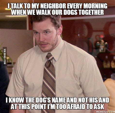 Ive Known My Neighbor For Two Years Now Funny Pictures Super Funny