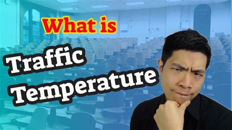 Traffic Temperature Whats Cold Warm And Hot Traffic Youtube