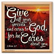 1 Peter 5:7 - Bible verse image. Give all your worries and cares to God ...