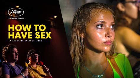 How To Have Sex La Jeunesse En Roue Libre Cannes 2023 Youtube