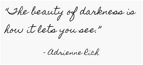 The Beauty Of Darkness Is How It Lets You See