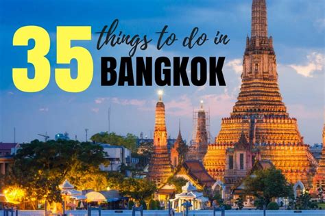 35 Things To Do In Bangkok Weekend Thrill