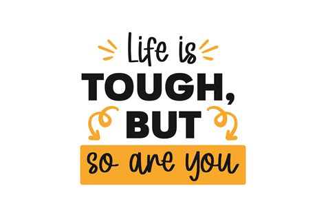 Life Is Tough But So Are You Svg Cut File By Creative Fabrica Crafts