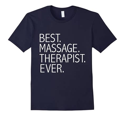 Best Massage Therapist Ever Funny T Shirt Masseuse Masseur 4lvs