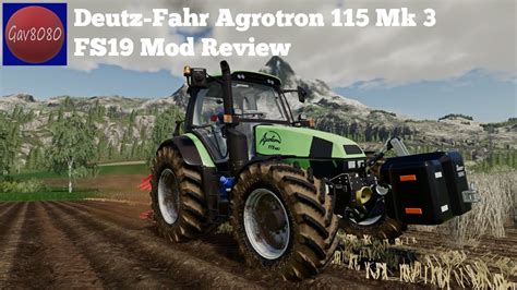 Deutz Fahr Agrotron 115 Mk 3 Farming Simulator 19 Mod Review Youtube