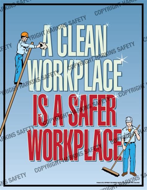 A Clean Workplace Is A Safer Workplace Poster Pt636 Harkins Safety