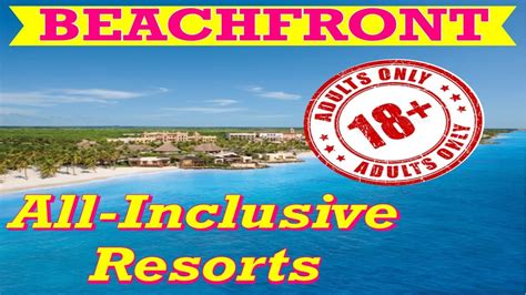 top 10 beachfront adults only all inclusive resorts youtube