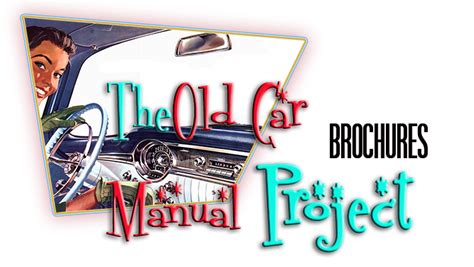 The Old Car Manual Project Brochure Collection Manual Car Automotive