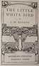 J. M. Barrie - The Little White Bird