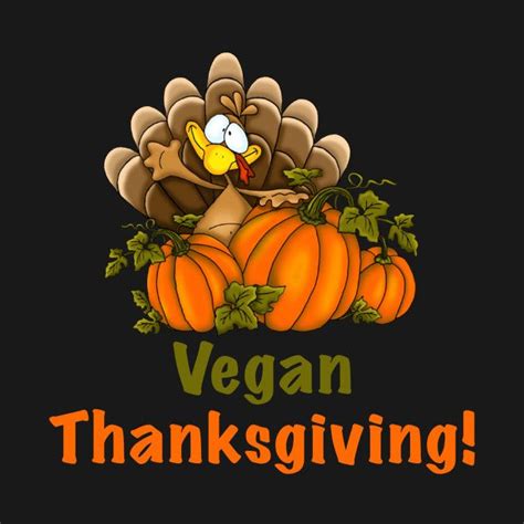 Vegan Thanksgiving By Veganthee Vegan Thanksgiving Thanksgiving
