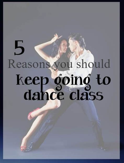 5 Reasons You Should Keep Going To Dance Class What About Dance