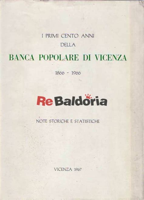 Banca prossima è diventata intesa sanpaolo: I primi cento anni della Banca Popolare di Vicenza 1866 ...