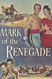 The Mark of the Renegade - Movies on Google Play