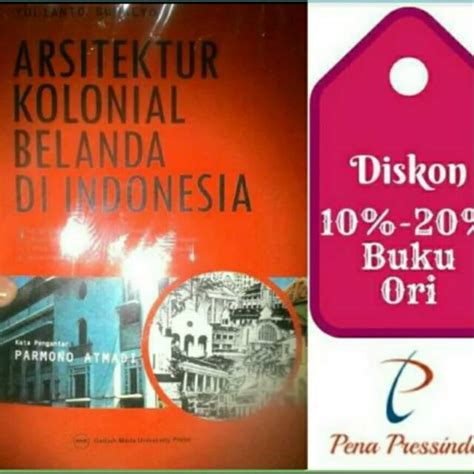 Jual Arsitektur Kolonial Belanda Di Indonesia Yulianto Sumalyo