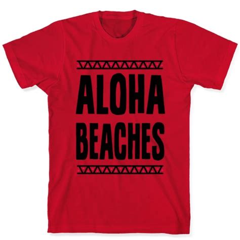 Aloha Beaches T Shirts Lookhuman