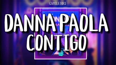 Danna Paola Contigo Letralyrics Youtube
