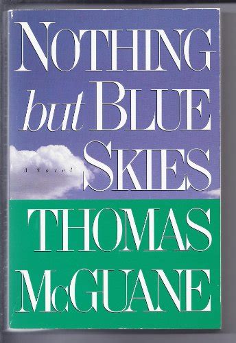 9780771055195 Nothing But Blue Skies Thomas Mcguane 0771055196