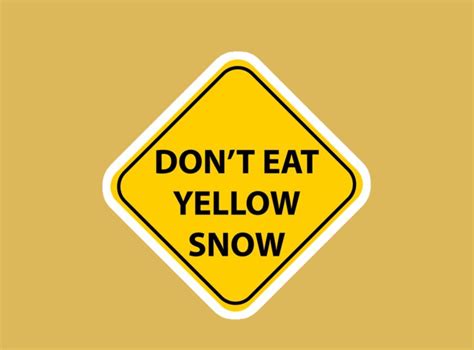 Dont Eat Yellow Snow 3x3 Sign Sticker For Hardhats Perfect Snowboard