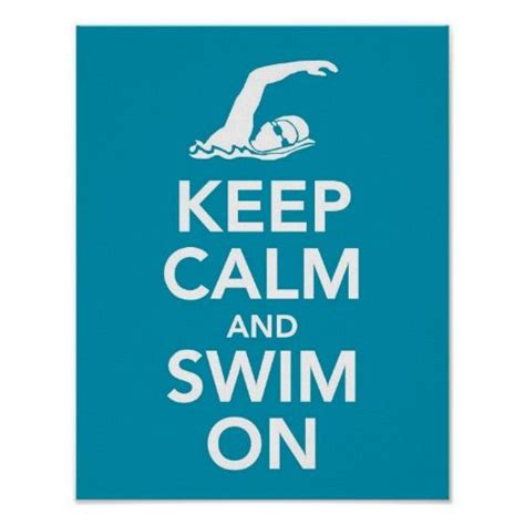 Keep Calm And Swim On Print Zazzle Swimming Quotes Swimming Swimming Posters