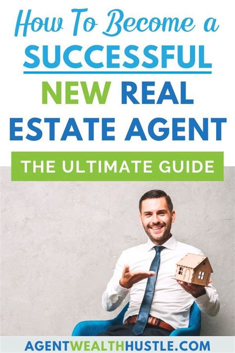 How To Become A Successful New Real Estate Agent The Ultimate Guide