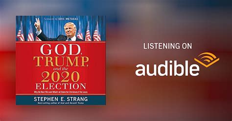 god trump and the 2020 election by stephen e strang audiobook