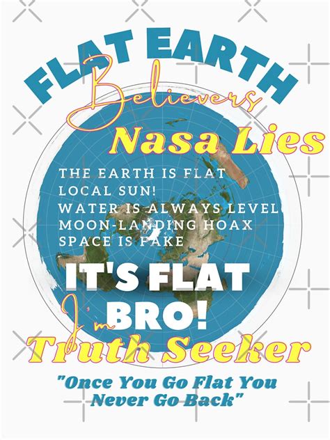 Truth Seeker Flat Earth Believers Flat Earth Map Flat Earther Truth Seeker Its Flat Bro T