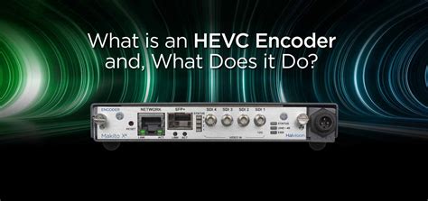 Что такое кодек H265 Hevc и для чего он нужен Haivision