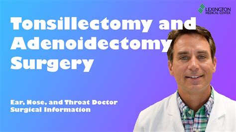 Tonsillectomy And Adenoidectomy Surgery Counseling Youtube
