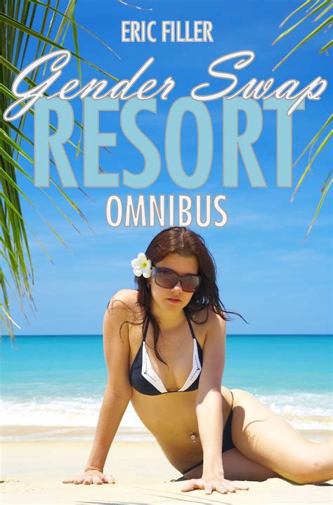 Gender Swap Resort Omnibus By Eric Filler Goodreads