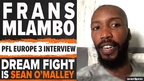 Frans Mlambo Talks Pfl Europe 3 Paris Dream Fight With Sean O Malley The Sheehan Show Youtube