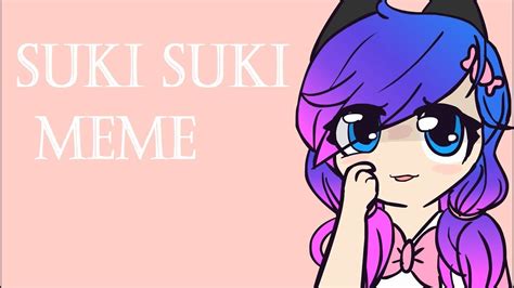 Suki Suki Meme Youtube