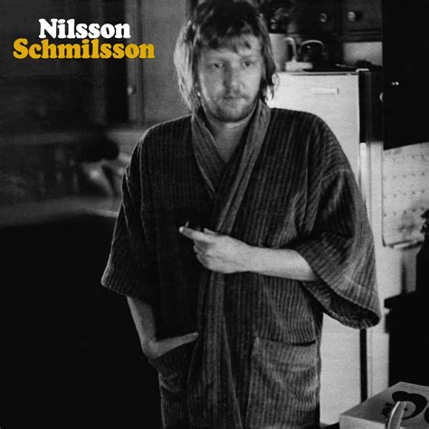 Harry Nilsson Nilsson Schmilsson Harry Nilsson Best Albums Songs