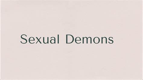 Sexual Demons Youtube