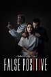 False Positive - Where to Watch and Stream - TV Guide
