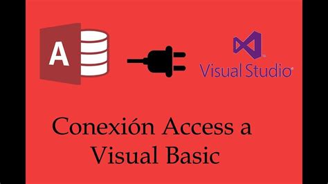 C Mo Conectar Una Base De Datos Access A Una Aplicacion Visual Basic