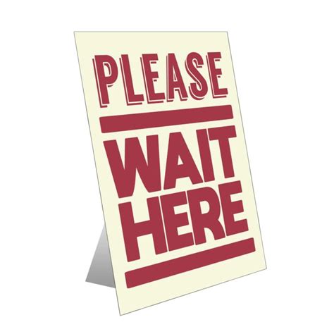 Please Wait Here Table Top Sign Plum Grove