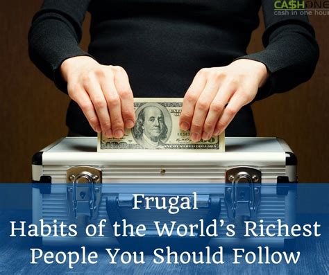 Want To Be A Millionaire Follow These Frugal Habits Of The Worlds